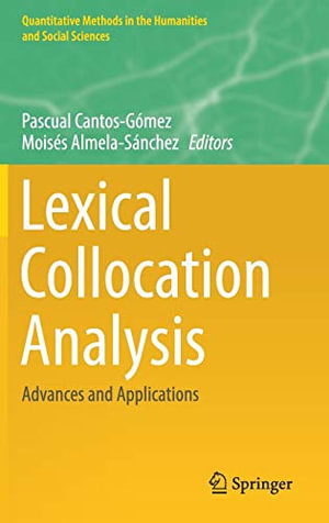 Lexical Collocation Analysis : Advances and Applications - Moises Almela-Sanchez