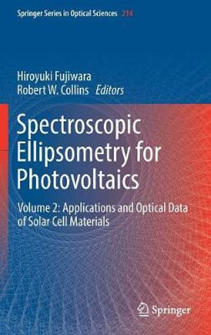 Springer Optical Sciences : Volume 2: Applications and Optical Data of Solar Cell Materials - Hiroyuki Fujiwara