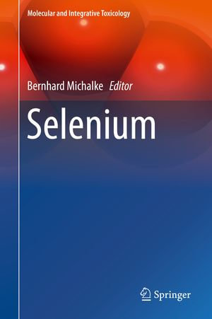 Selenium : Biomedical and Life Sciences (R0) - Bernhard Michalke