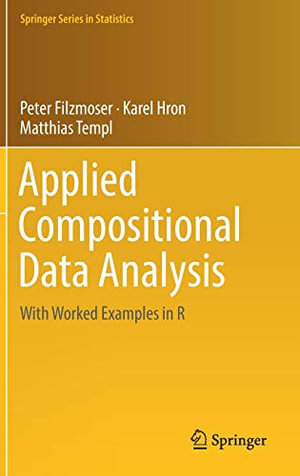 Applied Compositional Data Analysis : With Worked Examples in R - Karel Hron