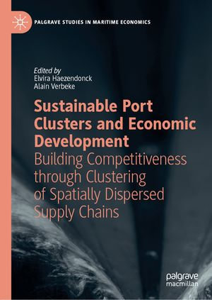 Sustainable Port Clusters and Economic Development : Building Competitiveness through Clustering of Spatially Dispersed Supply Chains - Author