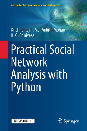 Practical Social Network Analysis with Python : Computer Science (R0) - Krishna Raj P.M.
