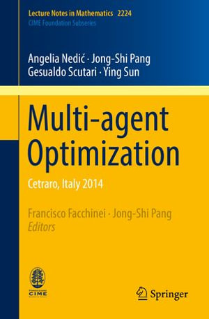 Multi-agent Optimization : Cetraro, Italy 2014 - Angelia Nedi?