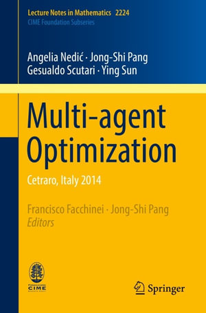 Multi-agent Optimization : Cetraro, Italy 2014 - Angelia Nedi?