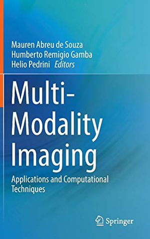Multi-Modality Imaging : Applications and Computational Techniques - Helio Pedrini