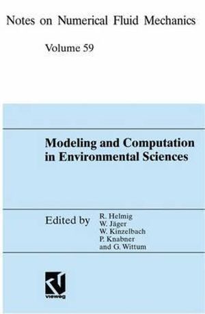 Modeling and Computation in Environmental Sciences : Proceedings of the First GAMM-Seminar at ICA Stuttgart, October 12-13, 1995 - Rainer Helmig