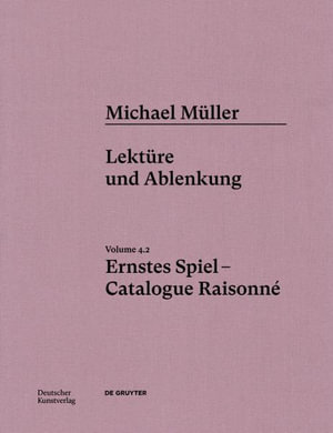 Michael Müller : Catalogue Raisonne Vol 4.2 - Alien Athena Foundation for Art