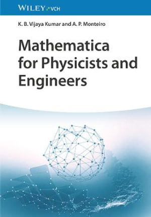 Mathematica for Physicists and Engineers - K. B. Vijaya Kumar