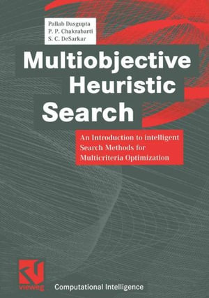 Computational Intelligence : An Introduction to intelligent Search Methods for Multicriteria Optimization - Pallab Dasgupta