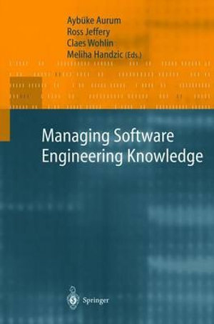 Managing Software Engineering Knowledge - Aybüke Aurum