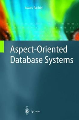 Aspect-Oriented Database Systems - Awais Rashid