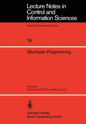 Stochastic Programming : Lecture Notes in Control and Information Sciences - Francesco Archetti