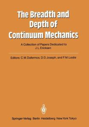 The Breadth and Depth of Continuum Mechanics - Constantine M. Dafermos