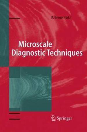 Microscale Diagnostic Techniques - Kenny Breuer