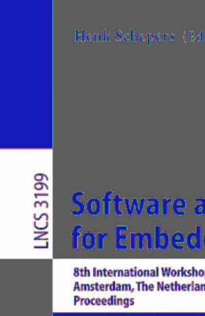 Software and Compilers for Embedded Systems : 8th International Workshop, SCOPES 2004, Amsterdam, The Netherlands, September 2-3, 2004, Proceedings - Henk Schepers