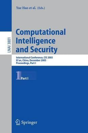 Computational Intelligence and Security : International Conference, CIS 2005, Xi'an, China, December 15-19, 2005, Proceedings, Part I - Yue Hao