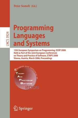 Programming Languages and Systems : 15th European Symposium on Programming, ESOP 2006, Held as Part of the Joint European - Peter Sestoft