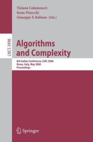 Algorithms and Complexity : 6th Italian Conference, Ciac 2006, Rome, Italy, May 29-31, 2006, Proceedings - Tiziana Calamoneri