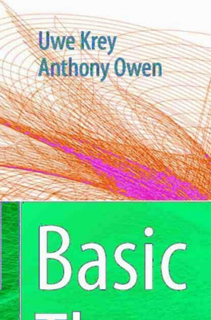 Basic Theoretical Physics : A Concise Overview - Uwe Krey