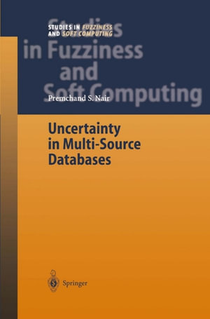 Uncertainty in Multi-Source Databases - Premchand S. Nair