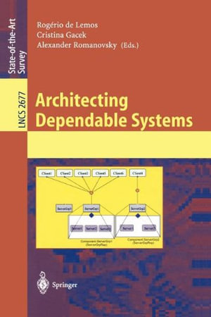 Architecting Dependable Systems : Lecture Notes in Computer Science - Rogério de Lemos