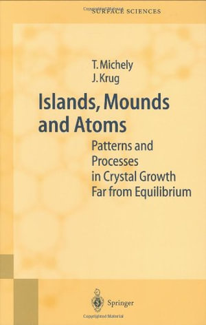 Springer Surface Sciences : SPRINGER SERIES IN SURFACE SCIENCES - T. Michely