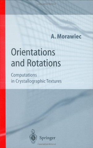 Engineering Materials and Processes : Computations in Crystallographic Textures - Adam Morawiec