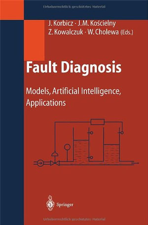 Fault Diagnosis : Models, Artificial Intelligence, Applications - Jszef Korbicz