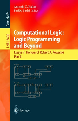 Computational Logic: Logic Programming and Beyond : Essays in Honour of Robert A. Kowalski, Part II - Fariba Sadri