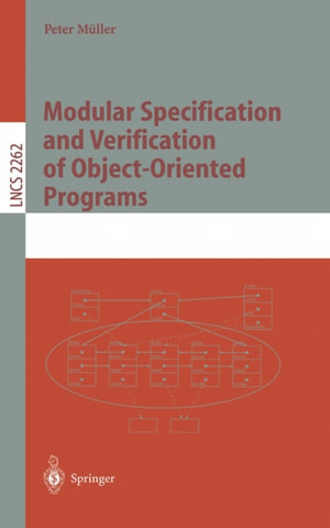 Modular Specification and Verification of Object-Oriented Programs - Peter Müller