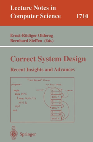 Correct System Design : Recent Insights and Advances - ErnstRüdiger Olderog