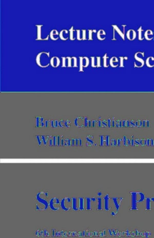 Security Protocols : 6th International Workshop, Cambridge, UK, April 15-17, 1998, Proceedings - Bruce Christianson