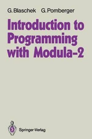 Introduction to Programming with Modula-2 - Günther Blaschek