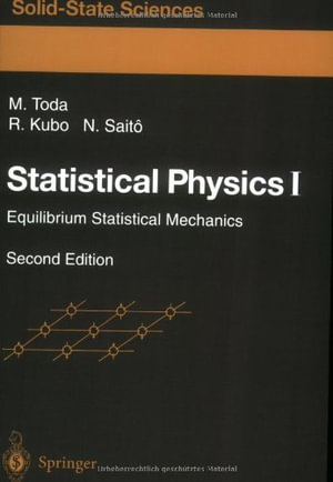 Statistical Physics I : Equilibrium Statistical Mechanics - Morikazu Toda