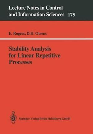 Stability Analysis for Linear Repetitive Processes : Lecture Notes in Control and Information Sciences - Eric Rogers