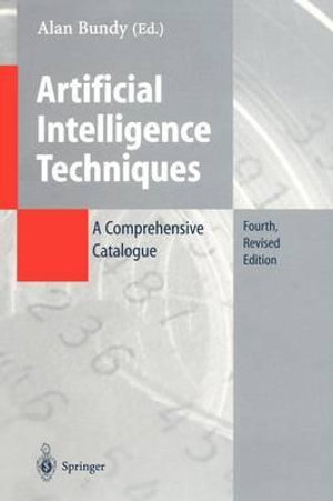 Artificial Intelligence Techniques : A Comprehensive Catalogue - Alan Bundy