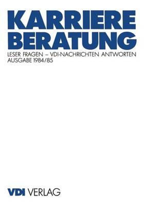 Karriereberatung : Leser Fragen - VDI-Nachrichten Antworten - Heiko Mell