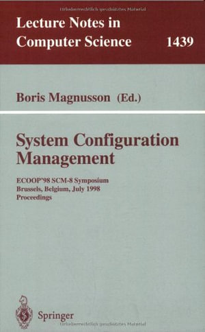 Lecture Notes in Computer Science : ECOOP'98 SCM-8 Symposium, Brussels, Belgium, July 20-21, 1998, Proceedings - Boris Magnusson