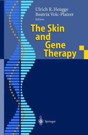 The Skin and Gene Therapy - Beatrix Volc-Platzer