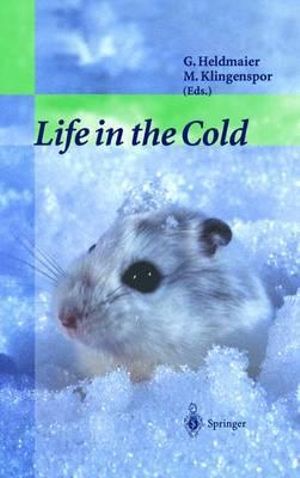 Life in the Cold : Eleventh International Hibernation Symposium - Gerhard Heldmaier