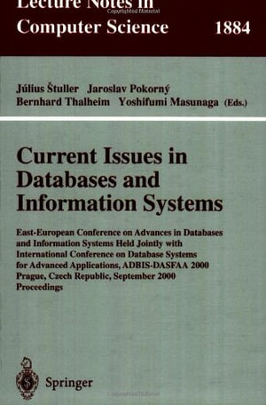 Lecture Notes in Computer Science : East-European Conference on Advances in Databases and Information Systems Held Jointly with International Conference on Database Systems for Advanced Applications, ADBIS-DASFAA 2000 Prague, - Julius Stuller