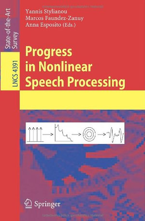 Progress in Nonlinear Speech Processing : Lecture Notes in Computer Science - Yannis Stylianou