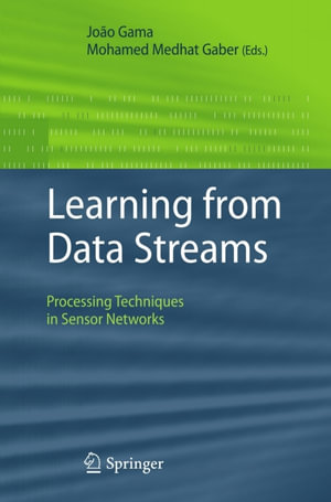 Learning from Data Streams : Processing Techniques in Sensor Networks - João Gama