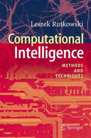 Computational Intelligence : Methods and Techniques - Leszek Rutkowski