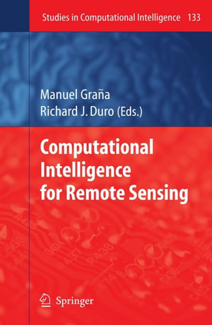 Computational Intelligence for Remote Sensing - Manuel Grana