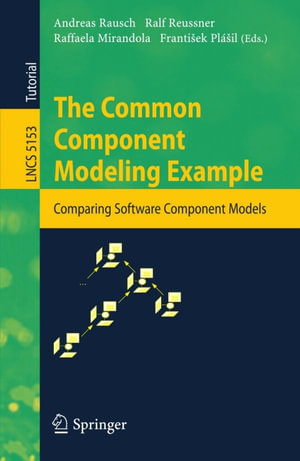 The Common Component Modeling Example : Comparing Software Component Models - Andreas Rausch