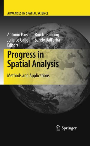 Progress in Spatial Analysis : Methods and Applications - Antonio Páez