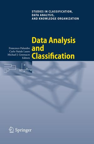 Data Analysis and Classification : Proceedings of the 6th Conference of the Classification and Data Analysis Group of the Societa Italiana di Statistica - Francesco Palumbo