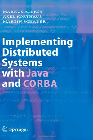 Implementing Distributed Systems with Java and CORBA - Markus Aleksy