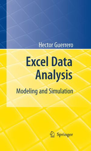 Excel Data Analysis : Modeling and Simulation - Hector Guerrero